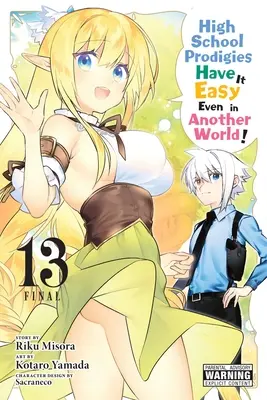 High School Prodigies Have It Easy Even in Another World!, Vol. 13 (Manga): Volume 13
