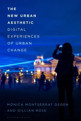 Nová mestská estetika: Digitálne skúsenosti s mestskými zmenami - The New Urban Aesthetic: Digital Experiences of Urban Change