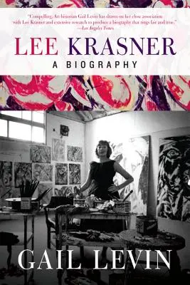 Lee Krasner: Životopis - Lee Krasner: A Biography
