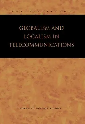 Globalizmus a lokalizmus v telekomunikáciách - Globalism and Localism in Telecommunications