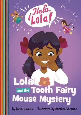 Lola a myšia záhada zubnej víly - Lola and the Tooth Fairy Mouse Mystery