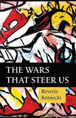 Vojny, ktoré nás riadia - The Wars That Steer Us