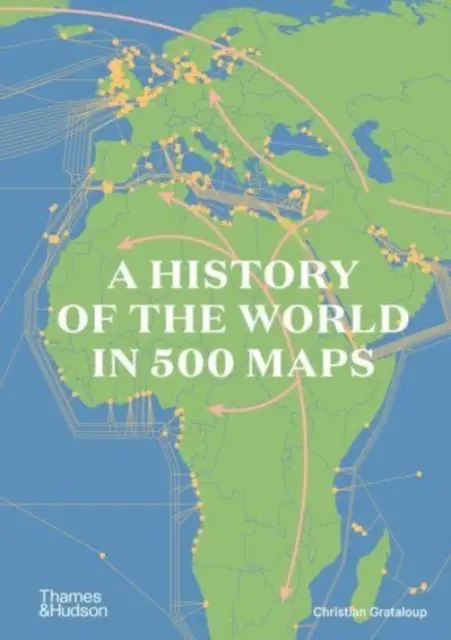 Dejiny sveta v 500 mapách - History of the World in 500 Maps