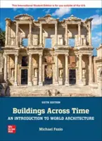 Budovy naprieč časom: Úvod do svetovej architektúry ISE - Buildings Across Time: An Introduction to World Architecture ISE