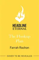 Hookup Plan - Neodolateľná romantická komédia o tom, ako sa z nepriateľov stávajú milenci - Hookup Plan - An irresistible enemies-to-lovers rom-com