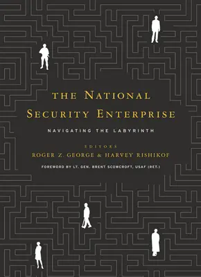 Národný bezpečnostný podnik: Národný bezpečnostný úrad: úvod do labyrintu - The National Security Enterprise: Navigating the Labyrinth
