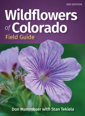 Poľný sprievodca divokými kvetmi Colorada - Wildflowers of Colorado Field Guide
