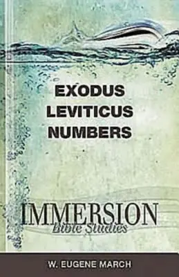 Ponorné štúdium Biblie: Exodus, Levitikus, Numeri - Immersion Bible Studies: Exodus, Leviticus, Numbers
