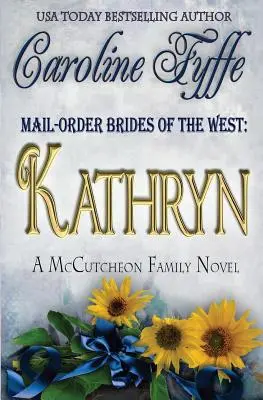 Nevesty Západu na objednávku: Kathryn - Mail-Order Brides of the West: Kathryn