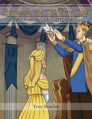 Princezné a zlodej diadémov: Záhada lúpeže šperkov Taryn a Kevina - Princesses and The Tiara Thief: A Taryn and Kevin Jewel Heist Mystery