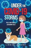 Pod búrkami Covid-19: Polly a Paddyho príbehy o uzamknutí - Under the Covid-19 Storms: Polly and Paddy's Lockdown Tales