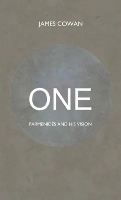One: Parmenides and his Vision