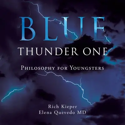 Blue Thunder One: Filozofia pre mladých - Blue Thunder One: Philosophy for Youngsters