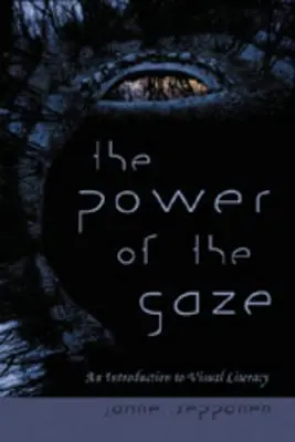 Sila pohľadu; úvod do vizuálnej gramotnosti - The Power of the Gaze; An Introduction to Visual Literacy