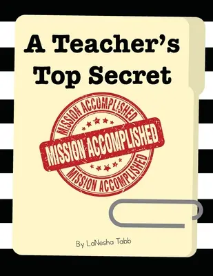 Učiteľovo prísne tajné: Misia splnená - A Teacher's Top Secret: Mission Accomplished
