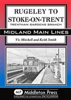 Rugeley do Stoke-on-Trent - odbočka Trentham Gardens - Rugeley to Stoke-on-Trent - Trentham Gardens Branch
