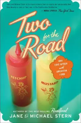 Dvaja na cestu: Naša láska k americkému jedlu - Two for the Road: Our Love Affair with American Food