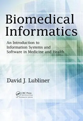 Biomedicínska informatika: Úvod do informačných systémov a softvéru v medicíne a zdravotníctve - Biomedical Informatics: An Introduction to Information Systems and Software in Medicine and Health