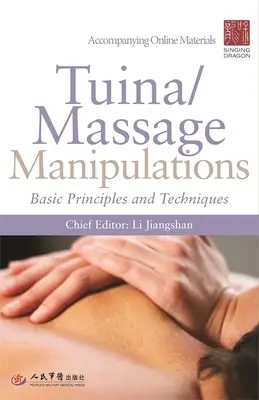 Tuina/ Masážne manipulácie: Základné princípy a techniky - Tuina/ Massage Manipulations: Basic Principles and Techniques