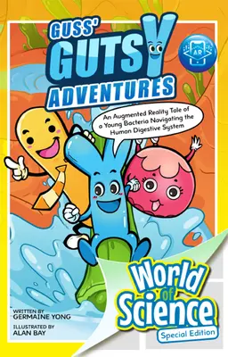 Gussove odvážne dobrodružstvá: Rozšírená realita o mladej baktérii, ktorá sa pohybuje v tráviacom systéme človeka - Guss' Gutsy Adventures: An Augmented Reality Tale of a Young Bacteria Navigating the Human Digestive System