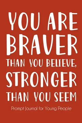 Si odvážnejší, než si myslíš, a silnejší, než sa zdá - You Are Braver Than You Believe and Stronger Than You Seem