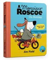 Monsieur Roscoe na dovolenke Stolová kniha - Monsieur Roscoe on Holiday Board Book