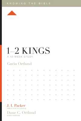 1 - 2 králi: Dvanásťtýždňové štúdium - 1-2 Kings: A 12-Week Study