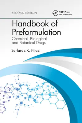 Príručka preformulácie: Chemické, biologické a botanické lieky, druhé vydanie - Handbook of Preformulation: Chemical, Biological, and Botanical Drugs, Second Edition