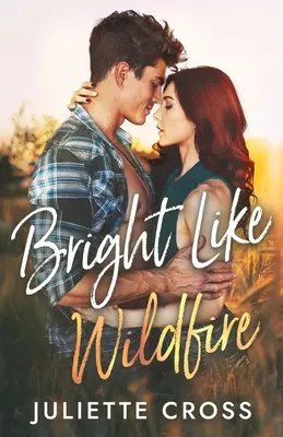 Jasný ako divoký oheň - Bright Like Wildfire