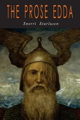 Próza Edda: Severská mytológia - The Prose Edda: Norse Mythology