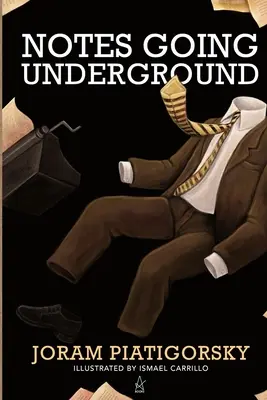 Zápisky v podzemí - Notes Going Underground