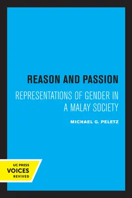Rozum a vášeň: Reprezentácie pohlavia v malajskej spoločnosti - Reason and Passion: Representations of Gender in a Malay Society