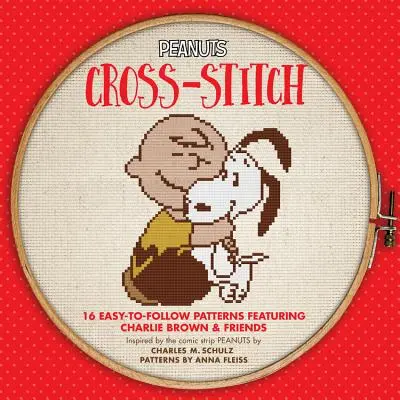 Peanuts: 16 jednoduchých vzorov s Charlie Brownom a priateľmi - Peanuts Cross-Stitch: 16 Easy-To-Follow Patterns Featuring Charlie Brown & Friends