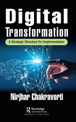 Digitálna transformácia: Strategická štruktúra na implementáciu - Digital Transformation: A Strategic Structure for Implementation