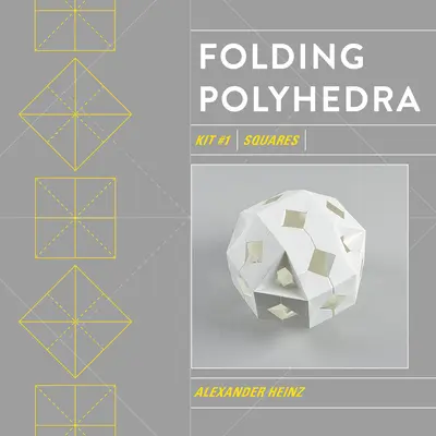 Sada na skladanie mnohostena 1: Štvorce - Folding Polyhedra Kit 1: Squares