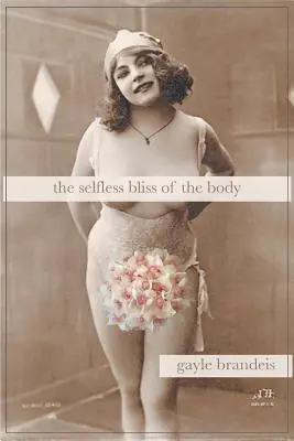 Nezištná blaženosť tela - The Selfless Bliss of the Body