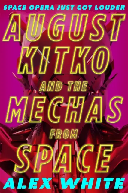 August Kitko a Mechovia z vesmíru - Hviezdna symfónia, kniha 1 - August Kitko and the Mechas from Space - Starmetal Symphony, Book 1