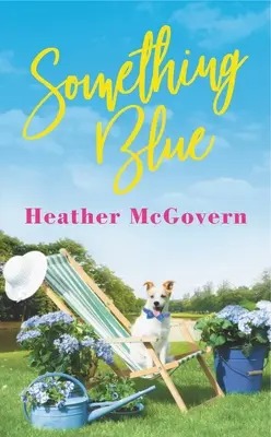 Niečo modré: Obsahuje bonusovú novelu - Something Blue: Includes a Bonus Novella