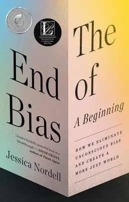 Koniec predsudkov: Začiatok: Ako odstrániť nevedomé predsudky a vytvoriť spravodlivejší svet - The End of Bias: A Beginning: How We Eliminate Unconscious Bias and Create a More Just World