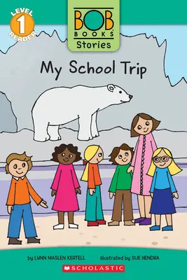 Môj školský výlet (Bob Books Stories: Scholastic Reader, Level 1) - My School Trip (Bob Books Stories: Scholastic Reader, Level 1)