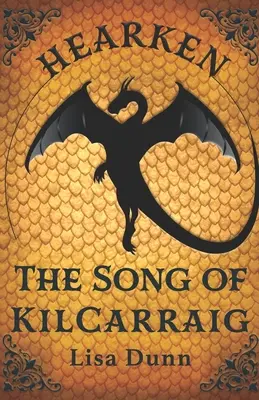 Počúvaj pieseň Kilcarraiga: román z Chasmarijských kroník - Hearken the Song of Kilcarraig: A Chasmaria Chronicles Novel