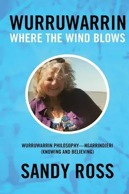 Wurruwarrin: Kam vietor fúka - Wurruwarrin: Where the Wind Blows