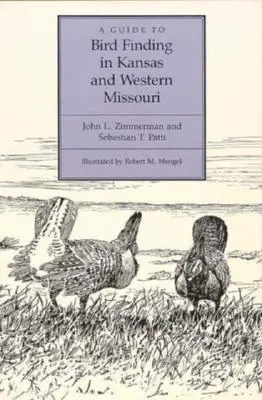 Sprievodca hľadaním vtákov v Kansase a západnej časti Missouri - A Guide to Bird Finding in Kansas and Western Missouri
