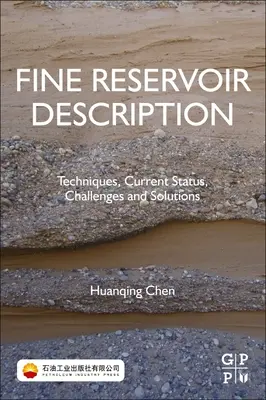 Jemný opis zásobníka: Techniky, súčasný stav, výzvy a riešenia - Fine Reservoir Description: Techniques, Current Status, Challenges, and Solutions