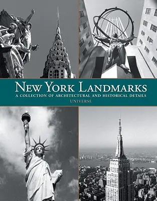 Newyorské pamiatky: Zbierka architektonických a historických detailov - New York Landmarks: A Collection of Architectural and Historical Details