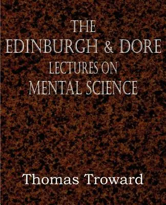 Edinburghské a Doreove prednášky o duševných vedách - The Edinburgh & Dore Lectures on Mental Science