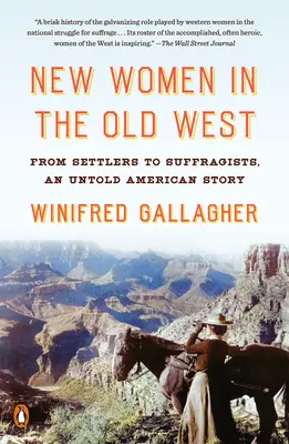 Nové ženy na starom Západe: Od osadníkov po sufražetky, nevypovedaný americký príbeh - New Women in the Old West: From Settlers to Suffragists, an Untold American Story
