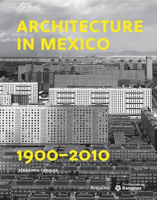 Architektúra v Mexiku, 1900-2010 - Architecture in Mexico, 1900-2010