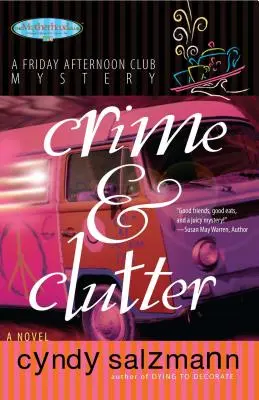 Zločin a neporiadok: A Friday Afternoon Club Mystery - Crime and Clutter: A Friday Afternoon Club Mystery