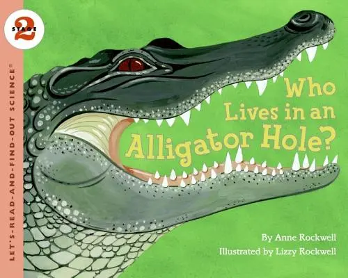 Kto žije v aligátorovej diere? - Who Lives in an Alligator Hole?